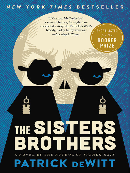 Patrick deWitt创作的The Sisters Brothers作品的详细信息 - 可供借阅